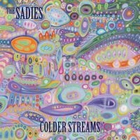 Sadies The - Colder Streams