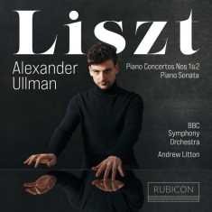 Ullmann Alexander / Andrew Litton / BBC  - Liszt: Piano Concertos Nos. 1 & 2/Piano 