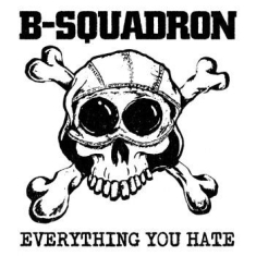 B Squadron - Everything You Hate (White/Blue Spl