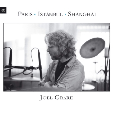 Grare Joël - Paris - Istanbul - Shanghai