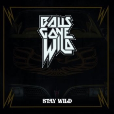 Balls Gone Wild - Stay Wild (Digipack)