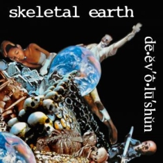 Skeletal Earth - De Ev O Lu Shun