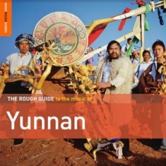 Blandade Artister - Rough Guide To The Muic Of Yunnan
