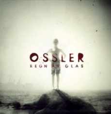 Ossler - Regn Av Glas