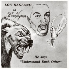 Ragland Lou - Is The Conveyor ''understand Each O