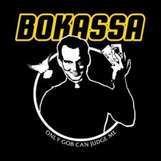 Bokassa - Only Gob Can Judge Me (7