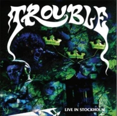 Trouble - Live In Stockholm (Blue)
