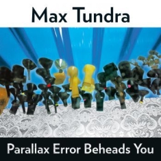 Max Tundra - Parallax Error Beheads You (Trans.