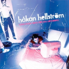 Håkan Hellström - Känn Ingen Sorg För Mig Göteborg (Reissue)