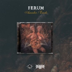 Ferum - Asunder / Erode