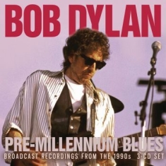 Dylan Bob - Pre-Millenium Blues (3 Cd)
