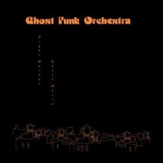 Ghost Funk Orchestra - Night Walker / Death Waltz (Opaque