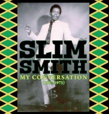 Smith Slim - My Conversation 1967-1973