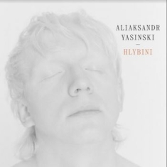 Yasinski Aliaksandr - Hlybini