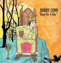 Conn Bobby - King For A Day