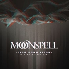 Moonspell - From Down Below, Live 80 Meters Dee