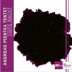 Pientka Andreas -Tentet- - Tiefe Nacht - Jazz Thing Next Generation