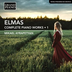 Elmas Stephan - Complete Piano Works, Vol. 1