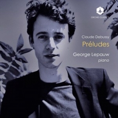 George Lepauw - Debussy: Preludes