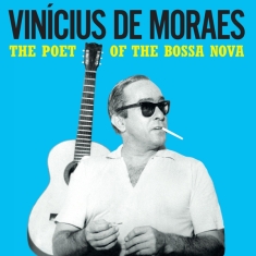 Moraes Vinicius De - Poet Of The Bossa Nova