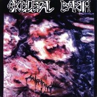 Skeletal Earth - Dreigphuck (7-Inch)