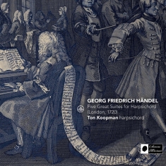 Ton Koopman - Georg Friedrich Handel: Five Great Suites For Harpsichord (London, 1720)