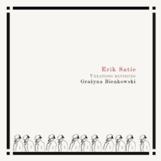 Satie Erik Bienkowski Grazyna - Vexations Revisited