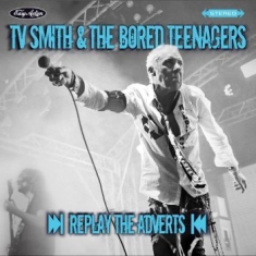 Tv Smith & Bored Teenagers The - Replay Adverts The