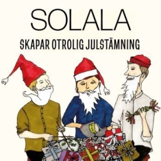 Solala - Skapar Otrolig Julstämning