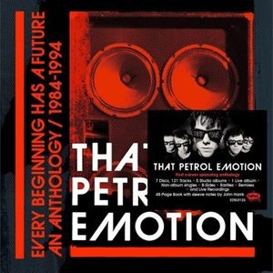 That Petrol Emotion - Every Beginning Has A Future - An A