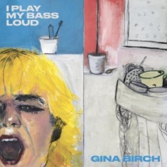 Birch Gina - I Play My Bass Loud