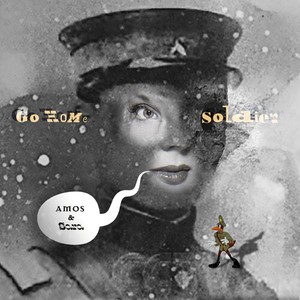 Amos And Sara - Go Home Soldier