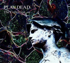 Play Dead - Collection The (Digipack)