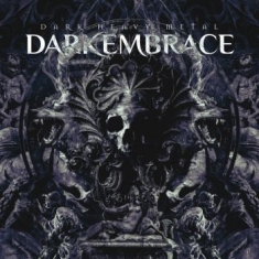 Dark Embrace - Dark Heavy Metal (Digipack)