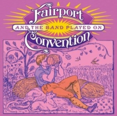 Fairport Convention - And The Band Played On (2 Cd)