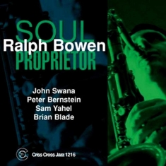 Bowen Ralph -Quintet- - Soul Proprietor
