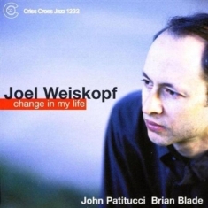 Weiskopf Joel -Trio- - Change In My Life