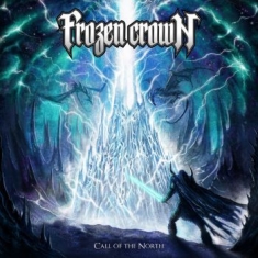 Frozen Crown - Call Of The North (Digipack)