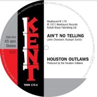 Houston Outlaws - Ain't No Telling / It's No Fun Bein