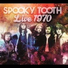 Spooky Tooth - Live 1970