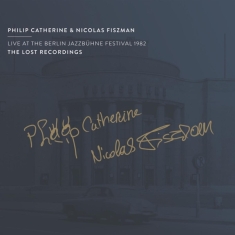 Catherine Philip / Nicolas Fiszman - Live At The Berlin Jazzbühne Festival 19