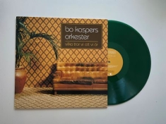 Bo Kaspers Orkester - Vilka Tror Vi Att Vi Är (Grön Vinyl)