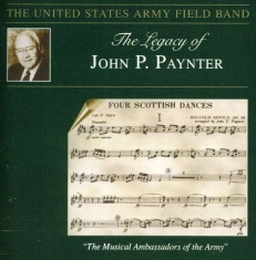 U S  Army Field Band - Legacy Of John P Paynter
