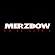 Merzbow - Noise Matrix (2 Lp Vinyl)