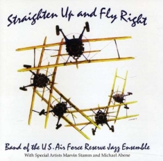 Us Air Force Reserve Jazz Ensemble - Strighten Up And Fly Right