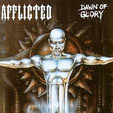 Afflicted - Dawn Of Glory (Re-issue 2023)