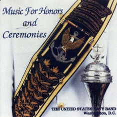 United States Navy Band - Music For Honors And Ceremonies