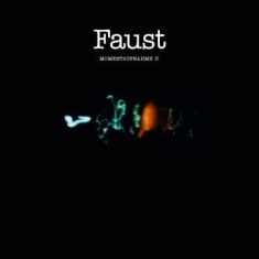 Faust - Momentaufnahme Ii