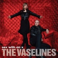 The Vaselines - Sex With An X