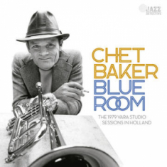 Baker Chet - Blue Room: The 1979 Vara Studio Sessions In Holland (2Lp/180G) (Rsd)